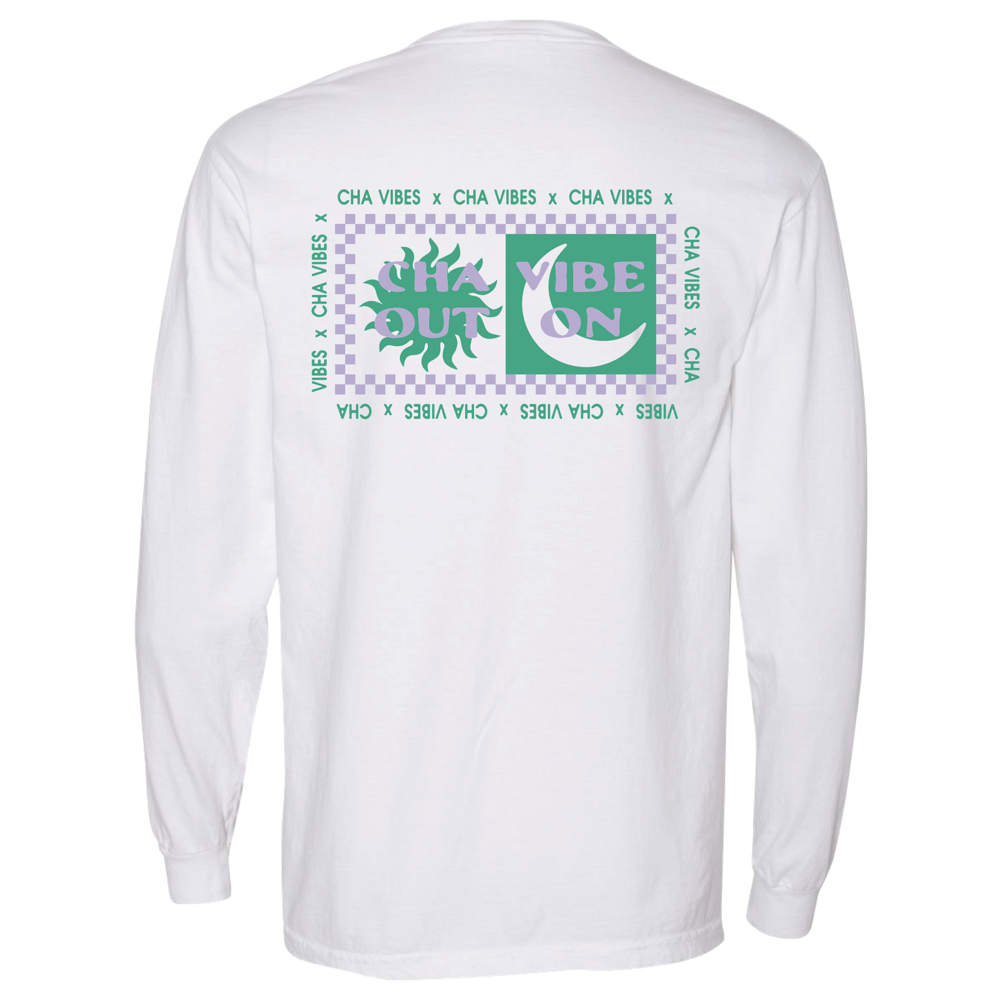 Cha Out Vibe On Long Sleeve